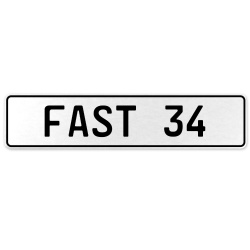 FAST 34  - White Aluminum Street Sign Mancave Euro Plate Name Door Sign Wall