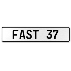 FAST 37  - White Aluminum Street Sign Mancave Euro Plate Name Door Sign Wall