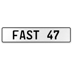 FAST 47  - White Aluminum Street Sign Mancave Euro Plate Name Door Sign Wall