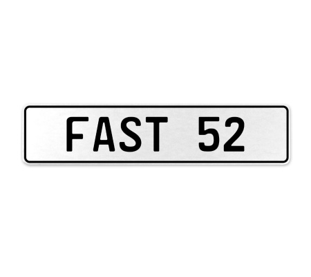 FAST 52  - White Aluminum Street Sign Mancave Euro Plate Name Door Sign Wall