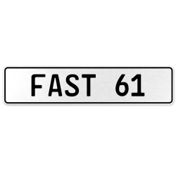 FAST 61  - White Aluminum Street Sign Mancave Euro Plate Name Door Sign Wall