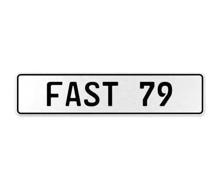 FAST 79  - White Aluminum Street Sign Mancave Euro Plate Name Door Sign Wall