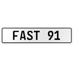 FAST 91  - White Aluminum Street Sign Mancave Euro Plate Name Door Sign Wall