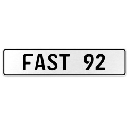 FAST 92  - White Aluminum Street Sign Mancave Euro Plate Name Door Sign Wall