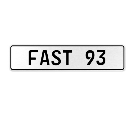 FAST 93  - White Aluminum Street Sign Mancave Euro Plate Name Door Sign Wall