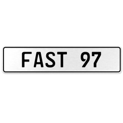 FAST 97  - White Aluminum Street Sign Mancave Euro Plate Name Door Sign Wall