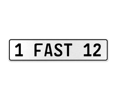 1 FAST 12  - White Aluminum Street Sign Mancave Euro Plate Name Door Sign Wall