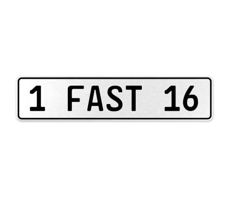 1 FAST 16  - White Aluminum Street Sign Mancave Euro Plate Name Door Sign Wall