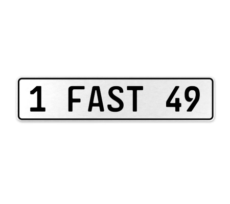 1 FAST 49  - White Aluminum Street Sign Mancave Euro Plate Name Door Sign Wall