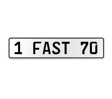 1 FAST 70  - White Aluminum Street Sign Mancave Euro Plate Name Door Sign Wall