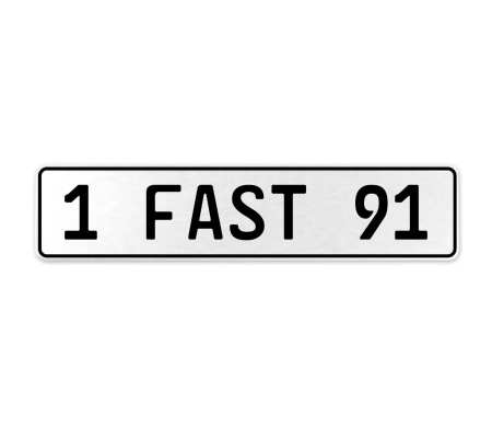 1 FAST 91  - White Aluminum Street Sign Mancave Euro Plate Name Door Sign Wall