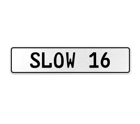 SLOW 16  - White Aluminum Street Sign Mancave Euro Plate Name Door Sign Wall