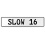 SLOW 16  - White Aluminum Street Sign Mancave Euro Plate Name Door Sign Wall