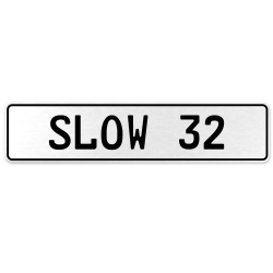SLOW 32  - White Aluminum Street Sign Mancave Euro Plate Name Door Sign Wall