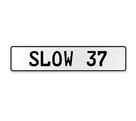 SLOW 37  - White Aluminum Street Sign Mancave Euro Plate Name Door Sign Wall