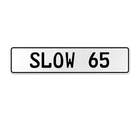 SLOW 65  - White Aluminum Street Sign Mancave Euro Plate Name Door Sign Wall