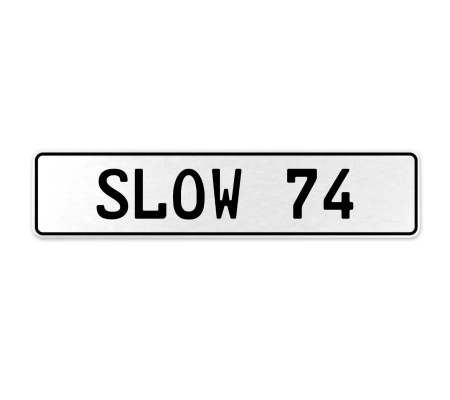 SLOW 74  - White Aluminum Street Sign Mancave Euro Plate Name Door Sign Wall