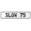 SLOW 75  - White Aluminum Street Sign Mancave Euro Plate Name Door Sign Wall
