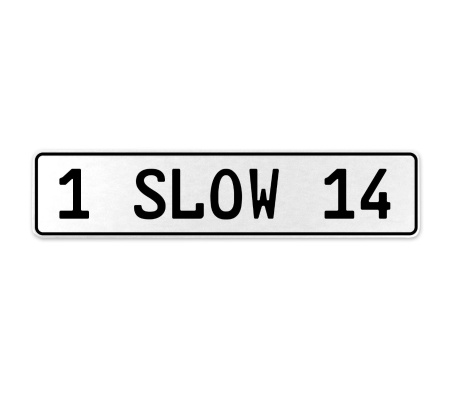 1 SLOW 14  - White Aluminum Street Sign Mancave Euro Plate Name Door Sign Wall