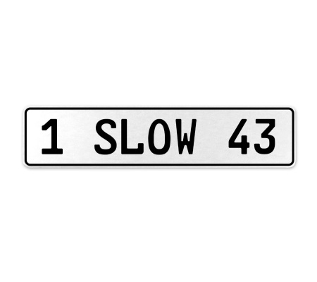 1 SLOW 43  - White Aluminum Street Sign Mancave Euro Plate Name Door Sign Wall