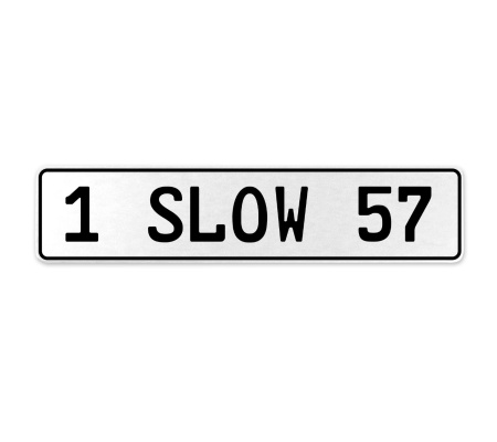 1 SLOW 57  - White Aluminum Street Sign Mancave Euro Plate Name Door Sign Wall