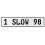 1 SLOW 98  - White Aluminum Street Sign Mancave Euro Plate Name Door Sign Wall