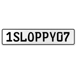 1SLOPPY07  - White Aluminum Street Sign Mancave Euro Plate Name Door Sign Wall