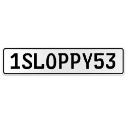 1SLOPPY53  - White Aluminum Street Sign Mancave Euro Plate Name Door Sign Wall