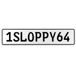 1SLOPPY64  - White Aluminum Street Sign Mancave Euro Plate Name Door Sign Wall