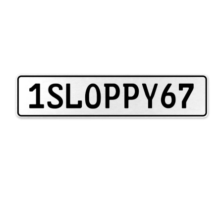 1SLOPPY67  - White Aluminum Street Sign Mancave Euro Plate Name Door Sign Wall
