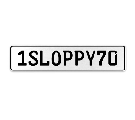 1SLOPPY70  - White Aluminum Street Sign Mancave Euro Plate Name Door Sign Wall