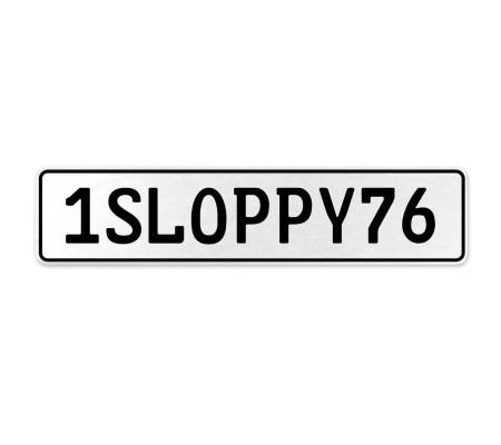 1SLOPPY76  - White Aluminum Street Sign Mancave Euro Plate Name Door Sign Wall
