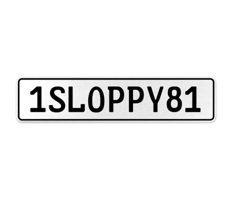 1SLOPPY81  - White Aluminum Street Sign Mancave Euro Plate Name Door Sign Wall
