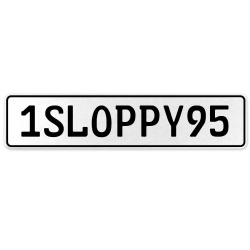 1SLOPPY95  - White Aluminum Street Sign Mancave Euro Plate Name Door Sign Wall