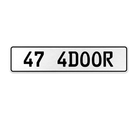 47 4DOOR  - White Aluminum Street Sign Mancave Euro Plate Name Door Sign Wall