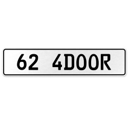 62 4DOOR  - White Aluminum Street Sign Mancave Euro Plate Name Door Sign Wall