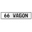 66 WAGON  - White Aluminum Street Sign Mancave Euro Plate Name Door Sign Wall