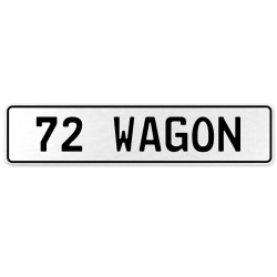 72 WAGON  - White Aluminum Street Sign Mancave Euro Plate Name Door Sign Wall