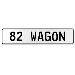 82 WAGON  - White Aluminum Street Sign Mancave Euro Plate Name Door Sign Wall