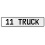 11 TRUCK  - White Aluminum Street Sign Mancave Euro Plate Name Door Sign Wall