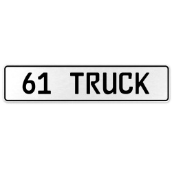 61 TRUCK  - White Aluminum Street Sign Mancave Euro Plate Name Door Sign Wall