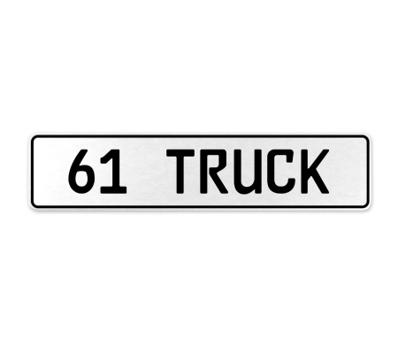 61 TRUCK  - White Aluminum Street Sign Mancave Euro Plate Name Door Sign Wall