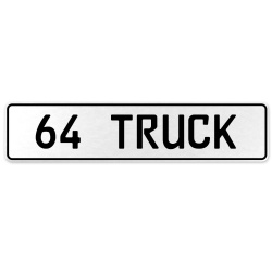 64 TRUCK  - White Aluminum Street Sign Mancave Euro Plate Name Door Sign Wall
