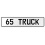 65 TRUCK  - White Aluminum Street Sign Mancave Euro Plate Name Door Sign Wall