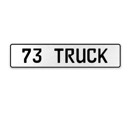 73 TRUCK  - White Aluminum Street Sign Mancave Euro Plate Name Door Sign Wall