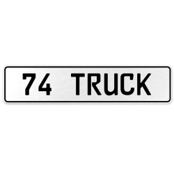 74 TRUCK  - White Aluminum Street Sign Mancave Euro Plate Name Door Sign Wall