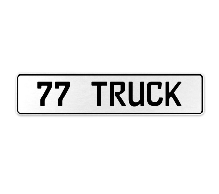 77 TRUCK  - White Aluminum Street Sign Mancave Euro Plate Name Door Sign Wall