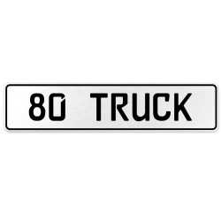 80 TRUCK  - White Aluminum Street Sign Mancave Euro Plate Name Door Sign Wall