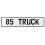 85 TRUCK  - White Aluminum Street Sign Mancave Euro Plate Name Door Sign Wall