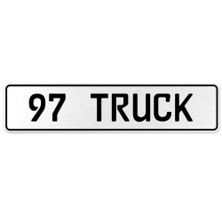 97 TRUCK  - White Aluminum Street Sign Mancave Euro Plate Name Door Sign Wall